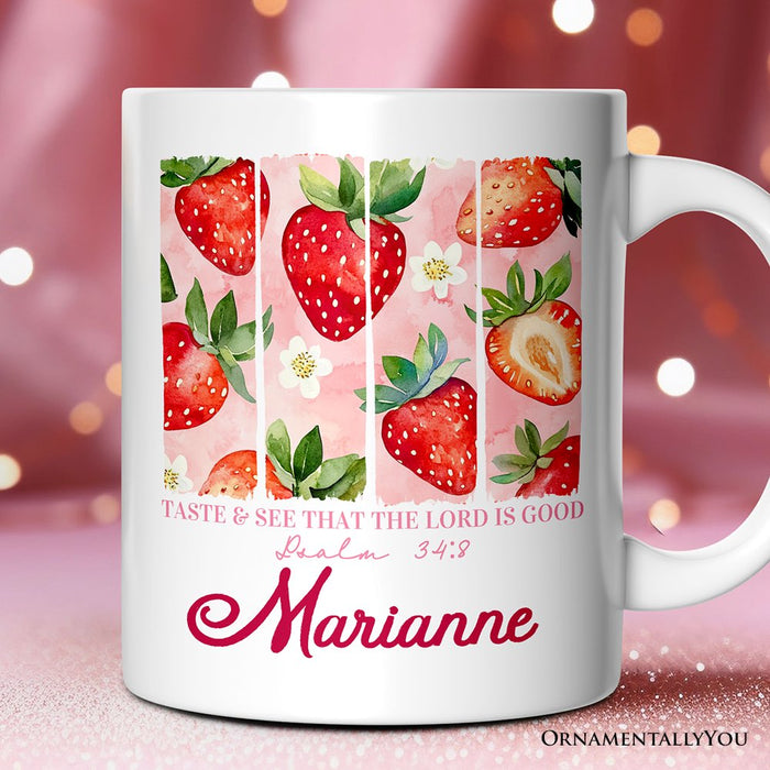Taste and See That The Lord is Good Personalized Mug, Christian Faith Strawberry Gift with Custom Name Personalized Ceramic Mug OrnamentallyYou 12oz Mug Customized