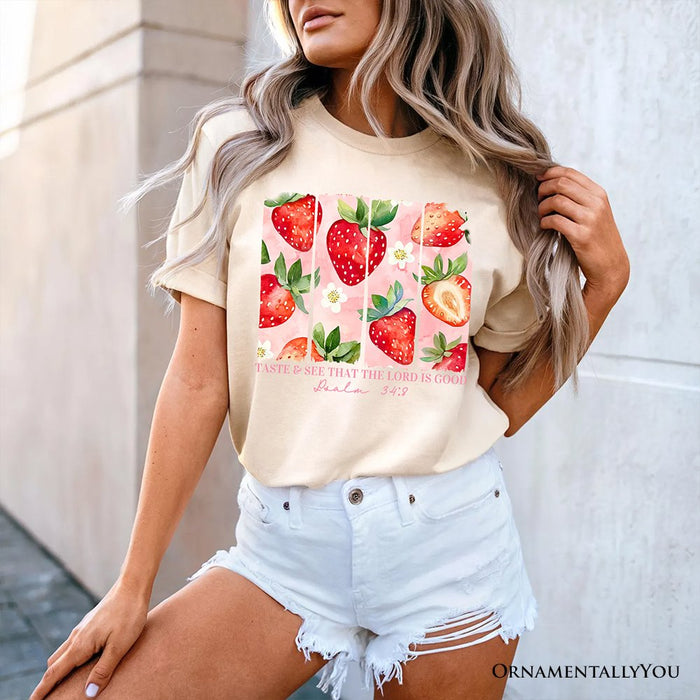 Taste and See That The Lord is Good Strawberry T-Shirt, White and Natural Christian Faith Tee T-Shirts OrnamentallyYou