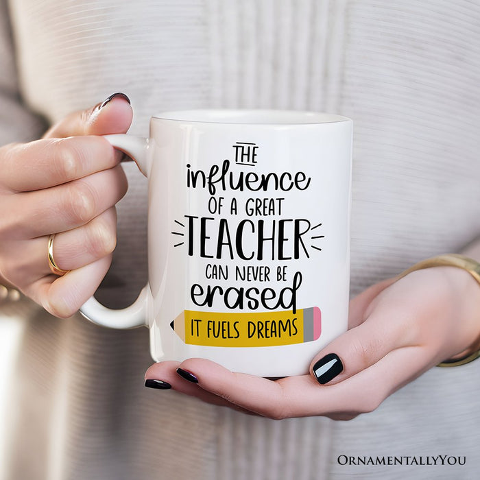 Teacher Appreciation Personalized Mug, The Influence Of A Great Teacher Gift With Custom Name Personalized Ceramic Mug OrnamentallyYou 12oz Mug Non-Custom
