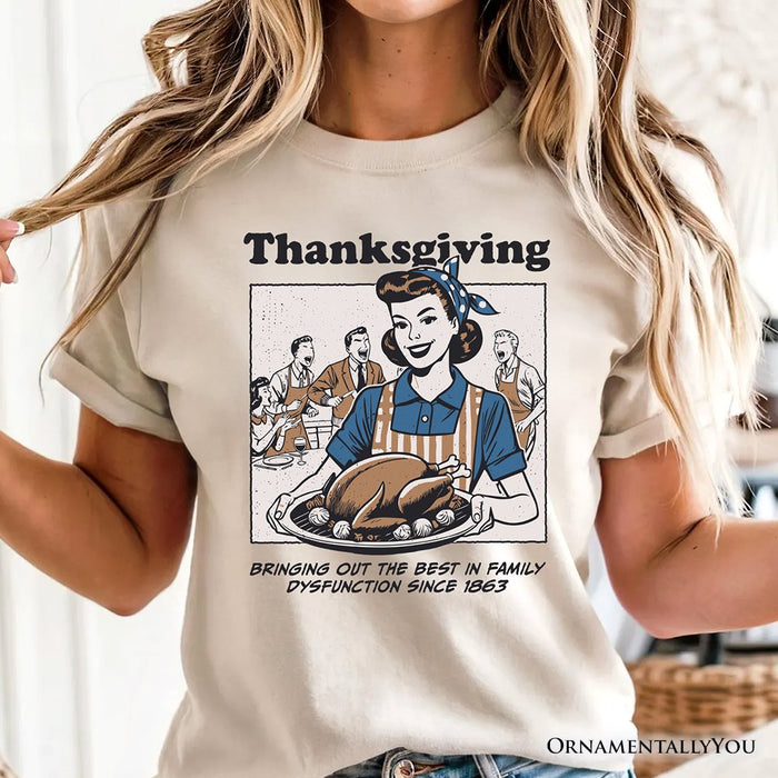 Thanksgiving Family Dysfunction Retro T-Shirt, Funny Holiday Humor Tee for Sarcastic Families T-Shirts OrnamentallyYou