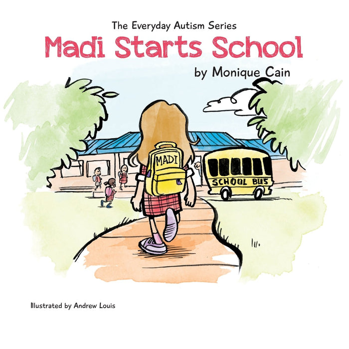 The Everyday Autism Series Book - Madi Starts School