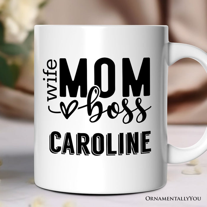 Wife Mom Boss Personalized Mug, Empowered Gift for Mothers with Custom Name Personalized Ceramic Mug OrnamentallyYou 12oz Mug Customized