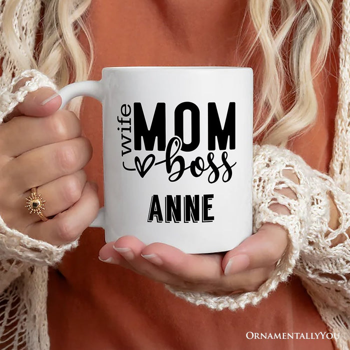Wife Mom Boss Personalized Mug, Empowered Gift for Mothers with Custom Name Personalized Ceramic Mug OrnamentallyYou
