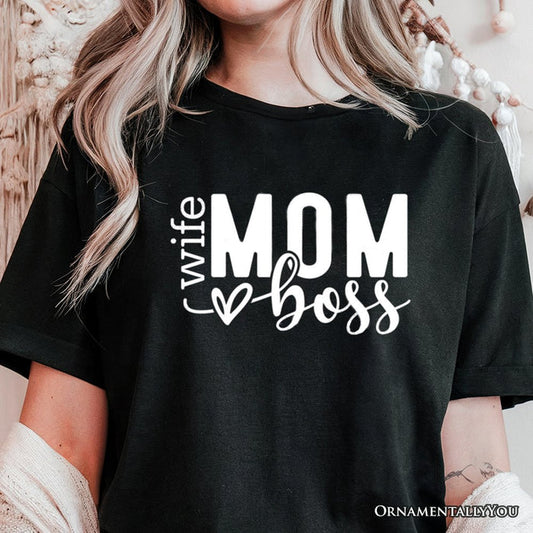 Wife Mom Boss T-Shirt, Black Casual Tee for Strong and Empowered Mothers T-Shirts OrnamentallyYou