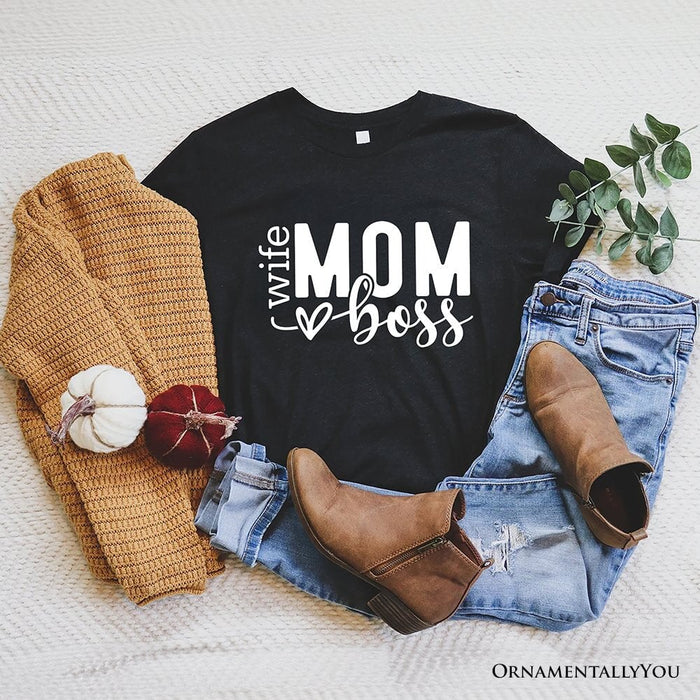 Wife Mom Boss T-Shirt, Black Casual Tee for Strong and Empowered Mothers T-Shirts OrnamentallyYou Black XS