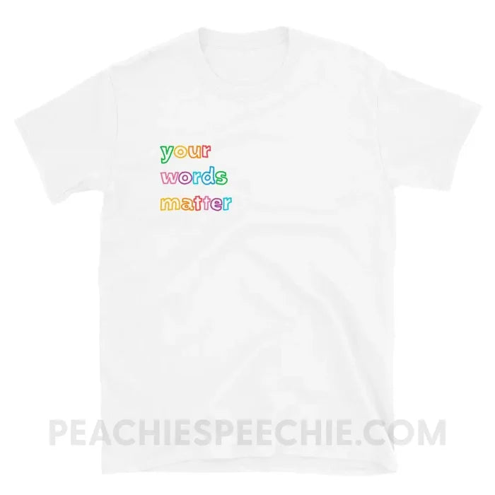 Your Words Matter Classic Tee - White / S - T-Shirts & Tops peachiespeechie.com
